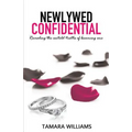 Newlywed Confidential: Revealing The Untold Truths of Becoming One