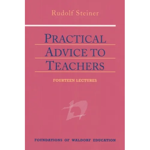 Practical Advice to Teachers: (Cw 294) Volume 2