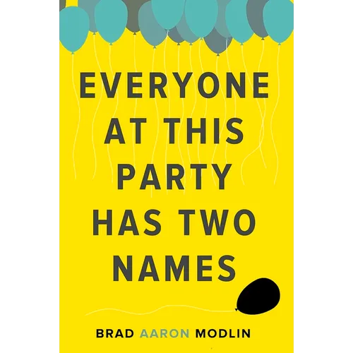 Everyone at This Party Has Two Names - Paperback