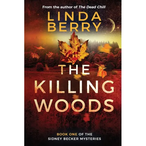 The Killing Woods: Book One Of The Sidney Becker Mysteries (Formerly published as Girl with the Origami Butterfly) - Paperback