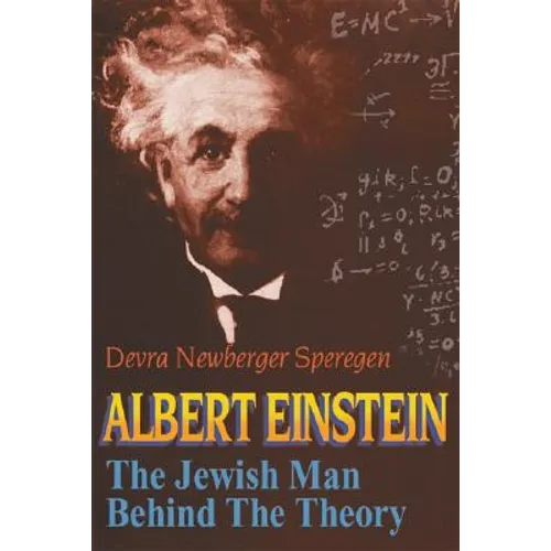 Albert Einstein: The Jewish Man Behind the Theory - Paperback