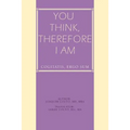 You Think, Therefore I Am: cogitatis, ergo sum