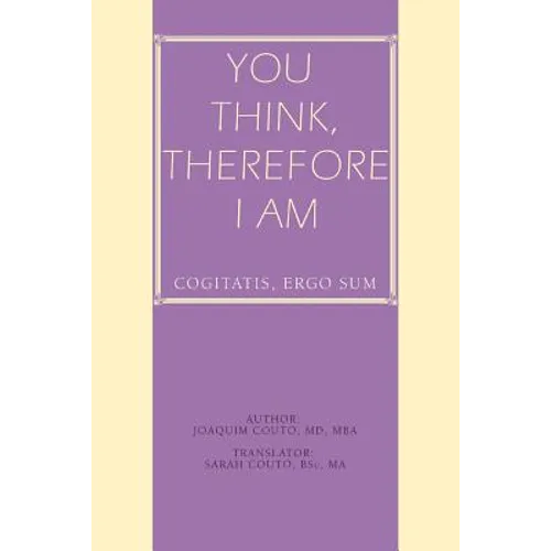 You Think, Therefore I Am: cogitatis, ergo sum - Paperback
