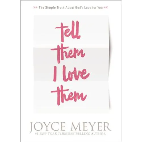 Tell Them I Love Them: Receiving a Revelation of God's Love for You - Paperback