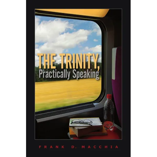 The Trinity, Practically Speaking - Paperback