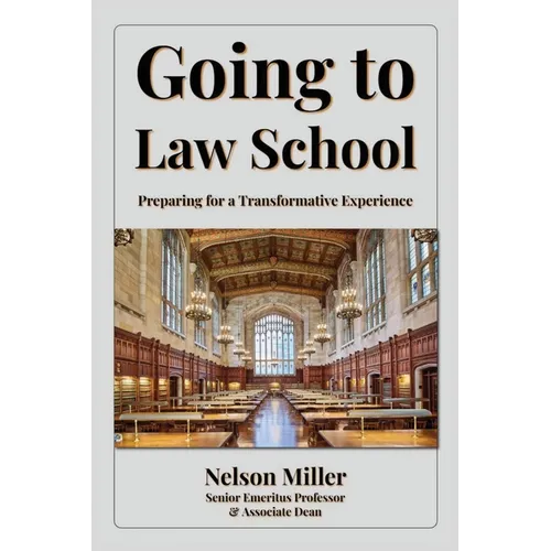 Going to Law School: Preparing for a Transformative Experience