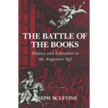 The Battle of the Books: History and Literature in the Augustan Age