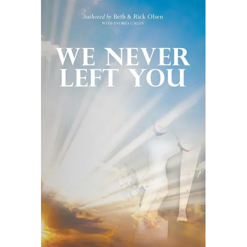 We Never Left You - Paperback