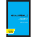 Herman Melville: A Biography