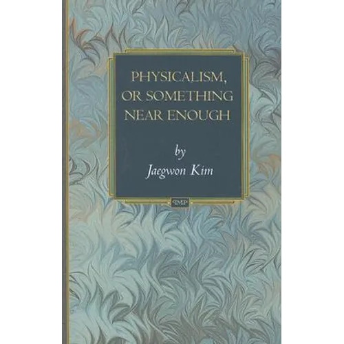 Physicalism, or Something Near Enough