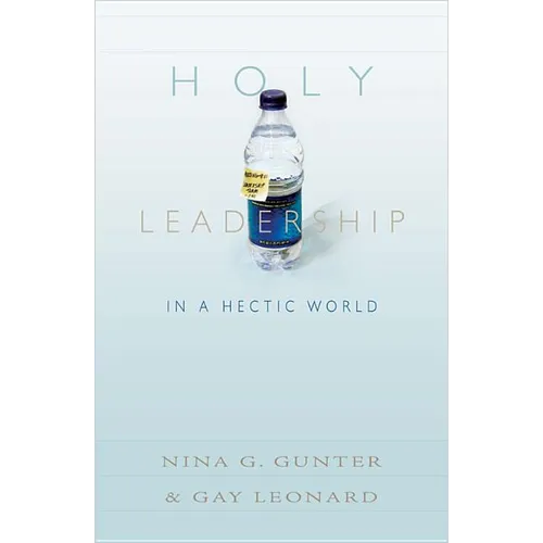 Holy Leadership in a Hectic World - Paperback