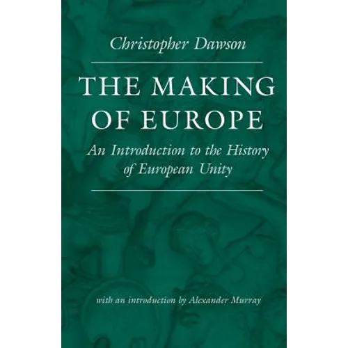 The Making of Europe: An Introduction to the History of European Unity - Paperback