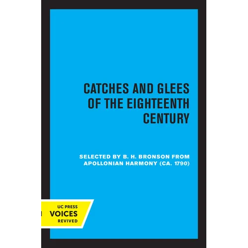 Catches and Glees of the Eighteenth Century: Selected from Appolonian Harmony (Ca. 1790) - Paperback