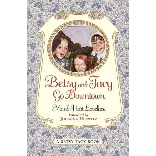 Betsy and Tacy Go Downtown - Paperback