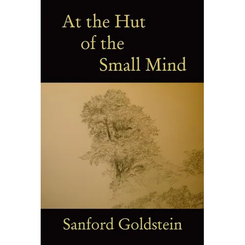 At the Hut of the Small Mind: a tanka sequence - Paperback