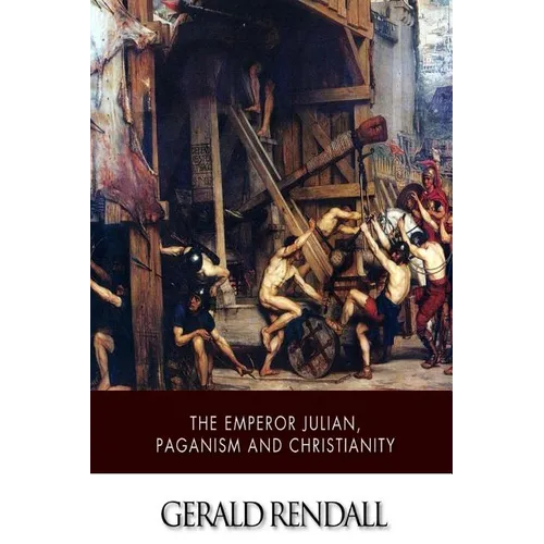 The Emperor Julian, Paganism and Christianity - Paperback