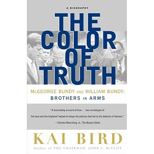 The Color of Truth: McGeorge Bundy and William Bundy: Brothers in Arms - Paperback