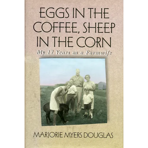 Eggs in the Coffee, Sheep in the Corn: My 17 Years as a Farmwife - Paperback