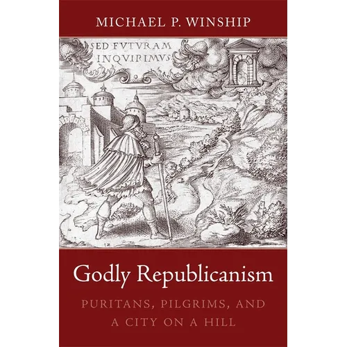 Godly Republicanism - Hardcover