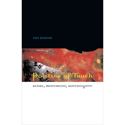 Politics of Touch: Sense, Movement, Sovereignty - Paperback