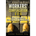 Workers' Compensation 101: Workers' Compensation Do's and Don'ts for Injured Workers