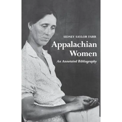 Appalachian Women: An Annotated Bibliography - Paperback