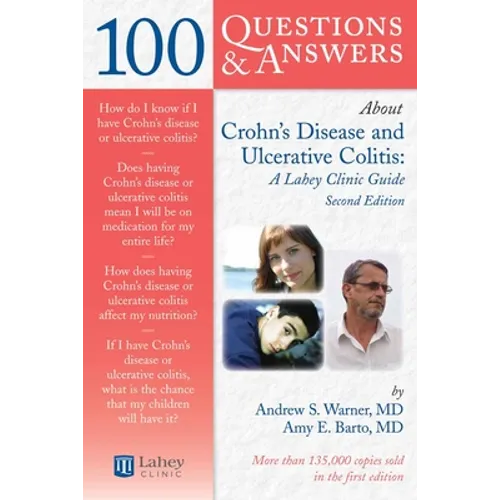 100 Questions & Answers about Crohns Disease and Ulcerative Colitis: A Lahey Clinic Guide: . - Paperback