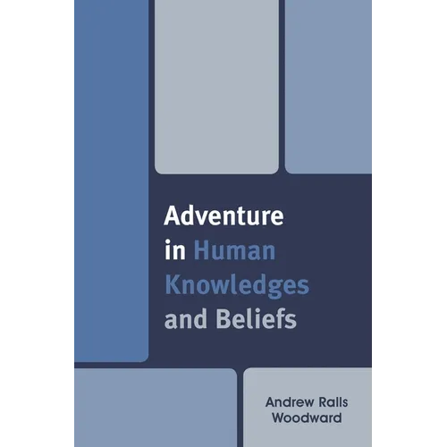 Adventure in Human Knowledges and Beliefs - Paperback