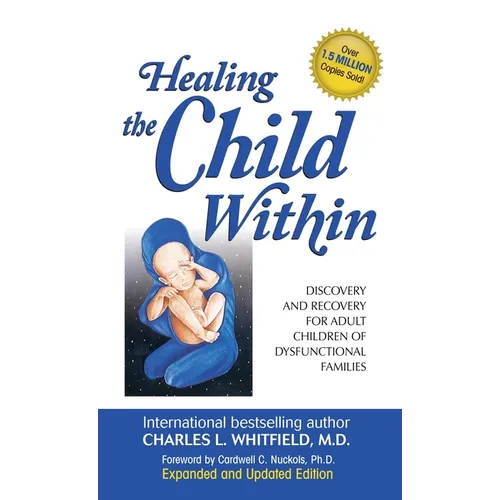 Healing the Child Within - Hardcover