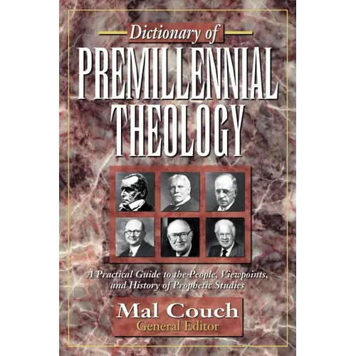 Dictionary of Premillennial Theology - Paperback
