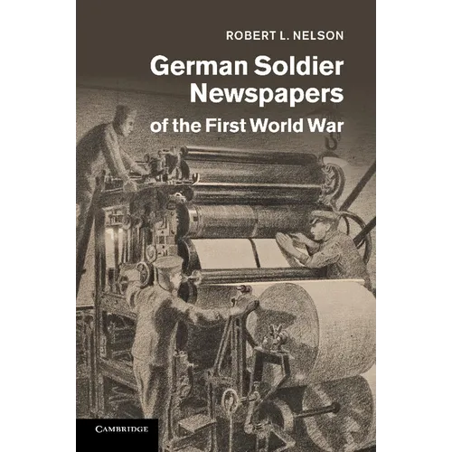 German Soldier Newspapers of the First World War - Paperback