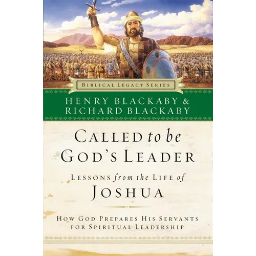 The Called to Be God's Leader: How God Prepares His Servants for Spiritual Leadership - Paperback