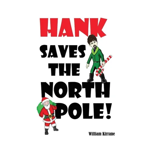 Hank Saves the North Pole - Hardcover