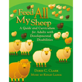 Feed All My Sheep: A Guide and Curriculum for Adults with Developmental Disabilities