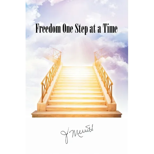 Freedom One Step at a Time - Paperback