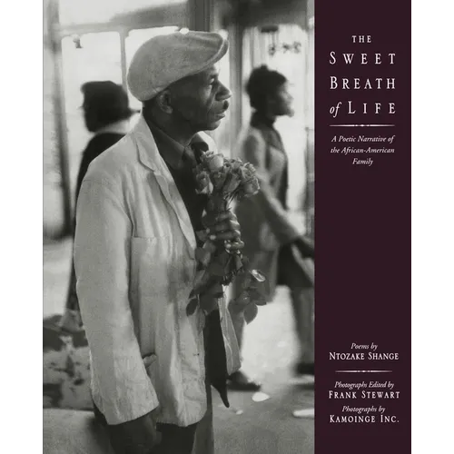 The Sweet Breath of Life: A Poetic Narrative of the African-American Family - Paperback