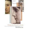 Virginia Woolf's Nose: Essays on Biography