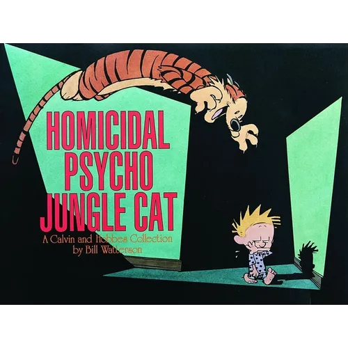 Homicidal Psycho Jungle Cat: A Calvin and Hobbes Collection Volume 10