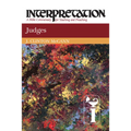 Judges: Interpretation: A Bible Commentary for Teaching and Preaching