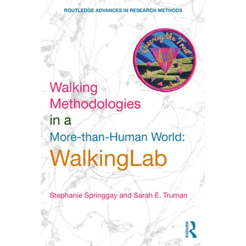Walking Methodologies in a More-than-human World: WalkingLab - Paperback