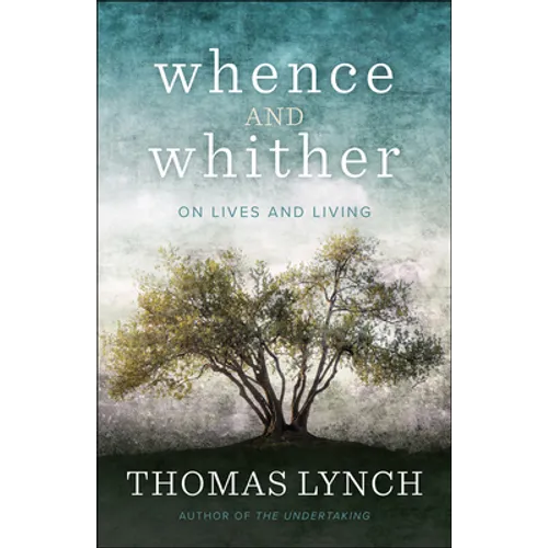 Whence and Whither: On Lives and Living