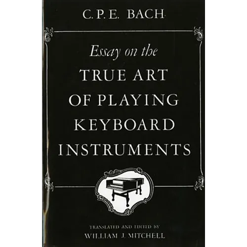 Essay on the True Art of Playing Keyboard Instruments - Paperback