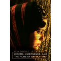 Cinema, Emergence, and the Films of Satyajit Ray