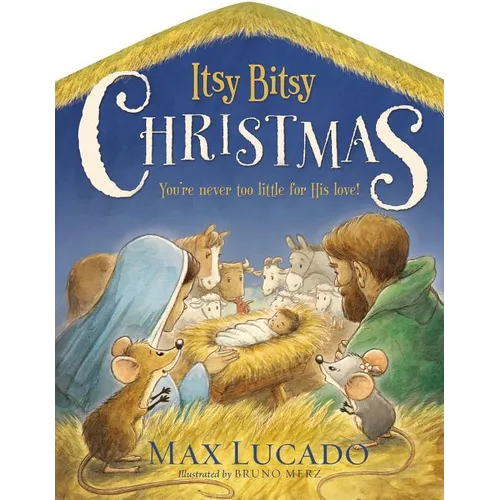 Itsy Bitsy Christmas: A Reimagined Nativity Story for Advent and Christmas - Board Book