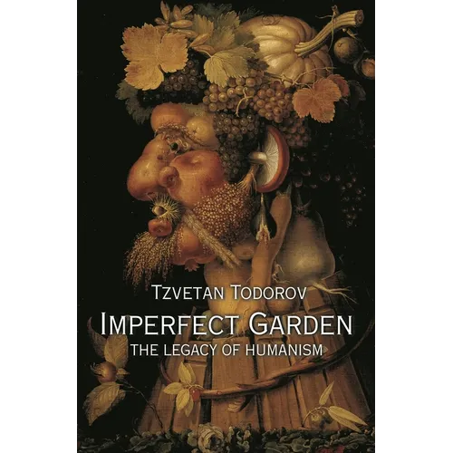Imperfect Garden: The Legacy of Humanism