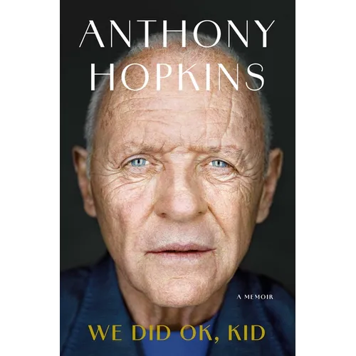 We Did Ok, Kid: A Memoir - Hardcover