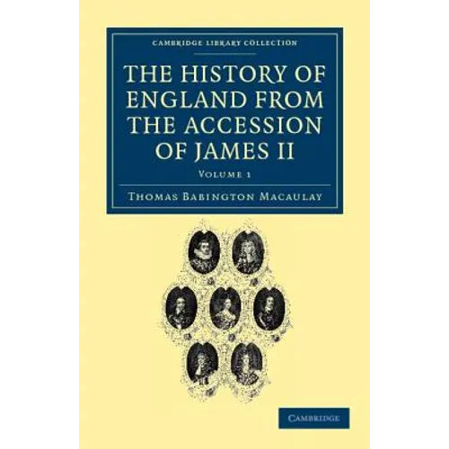 The History of England from the Accession of James II - Volume 1 - Paperback