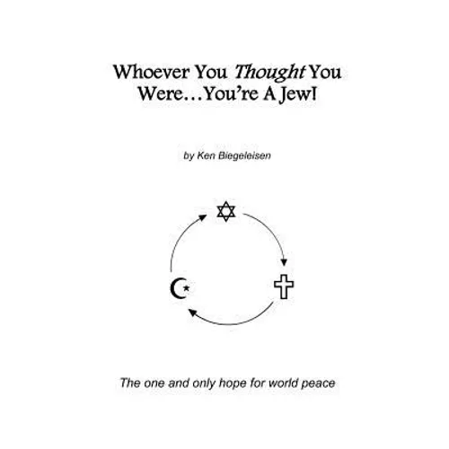 Whoever You Thought You Were...You're A Jew! - Paperback
