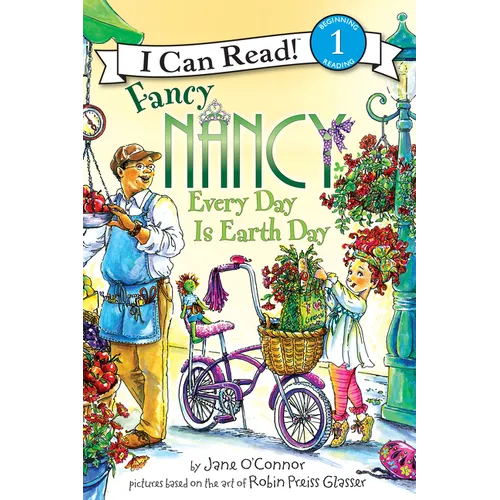 Fancy Nancy: Every Day Is Earth Day: A Springtime Book for Kids - Paperback