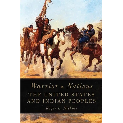 Warrior Nations: The United States and Indian Peoples - Paperback